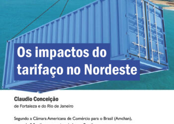 Os impactos do tarifaço no Nordeste