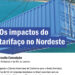 Os impactos do tarifaço no Nordeste