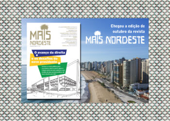 Revista Mais Nordeste outubro 2026: o avanço da direita e os desafios do próximo governo